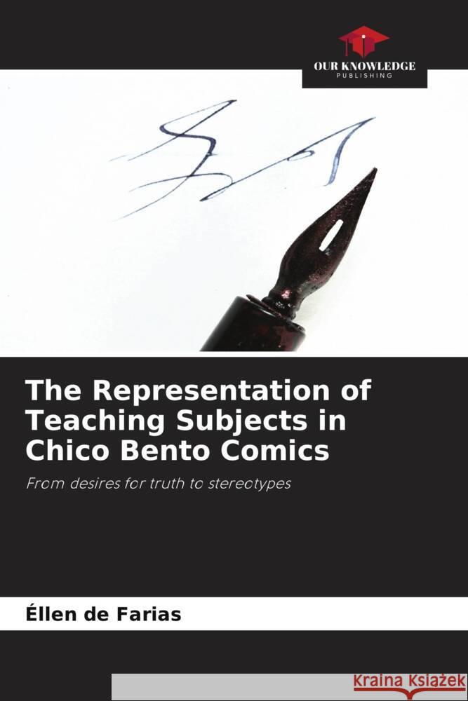 The Representation of Teaching Subjects in Chico Bento Comics de Farias, Éllen 9786208269111 Our Knowledge Publishing - książka