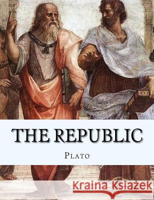 The Republic Plato                                    Andrea Gouveia Benjamin Jowett 9781533615411 Createspace Independent Publishing Platform - książka