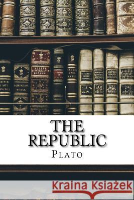 The Republic Plato                                    Benjamin Jowett 9781983480775 Createspace Independent Publishing Platform - książka