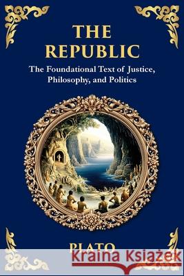 The Republic: Justice, Society & the Ideal State Plato                                    Tim Zengerink 9781804218631 Library of Alexandria - książka