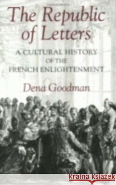 The Republic of Letters Dena Goodman 9780801429682 Cornell University Press - książka