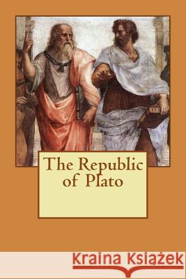 The Republic of Plato: Original Edition of 1908 Plato                                    Benjamin Jowett 9783959402163 Reprint Publishing - książka