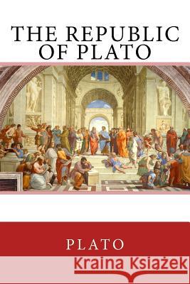 The Republic of Plato: The Original Edition of 1908 Plato                                    Benjamin Jowett 9783959402156 Reprint Publishing - książka