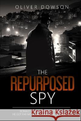 The Repurposed Spy Oliver Dowson 9781739298807 Bkssss Publishing - książka