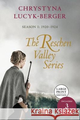 The Reschen Valley Series: Season 1 - 1920-1924: Books 1 & 2 + Prequel Lucyk-Berger, Chrystyna 9783903748149 Inktreks - książka