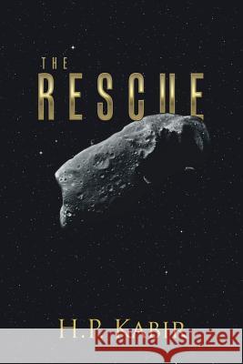 The Rescue H. P. Kabir 9781546214687 Authorhouse - książka