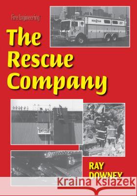 The Rescue Company Ray Downey 9780912212258 Fire Engineering Books - książka