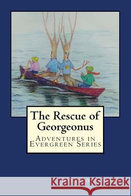 The Rescue of Georgeonus Wendy Altshuler Eva Cincotta 9781516826483 Createspace - książka