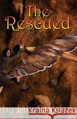 The Rescued Lila Rhodes 9781497385207 Createspace - książka