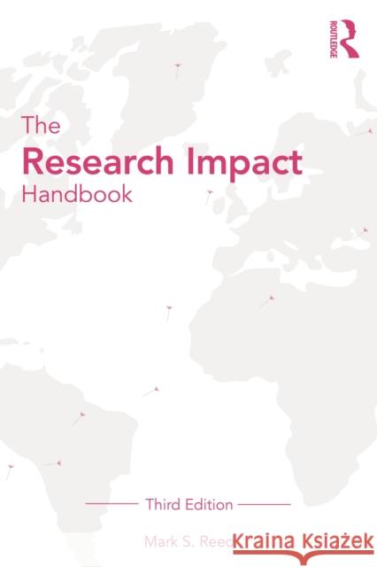 The Research Impact Handbook Mark S. (Birmingham City University, UK) Reed 9781041014829 Routledge - książka