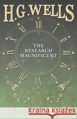 The Research Magnificent H G Wells 9781473333482 H. G. Wells Library - książka