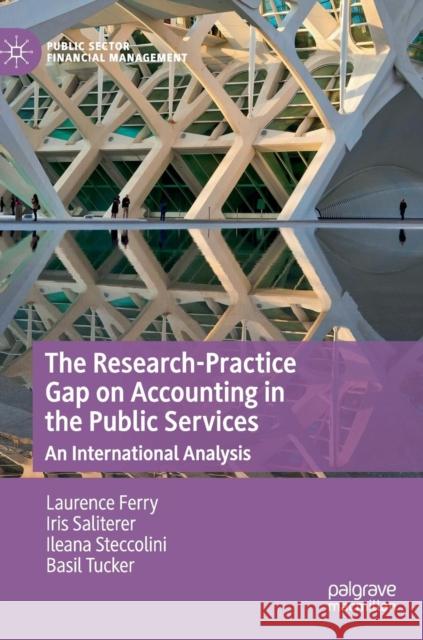 The Research-Practice Gap on Accounting in the Public Services: An International Analysis Ferry, Laurence 9783319994314 Palgrave Pivot - książka