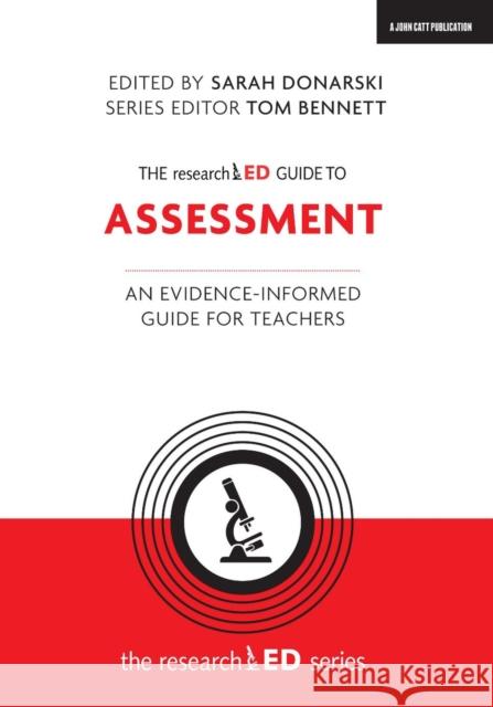 The researchED Guide to Assessment: An evidence-informed guide for teachers Tom Bennett 9781913622138 John Catt Educational Ltd - książka