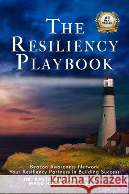 The Resiliency Playbook Kasthuri Henry Marc Hoberman 9781735955537 Beacon Awareness Network - książka