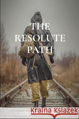 The Resolute Path Ayman Kafel   9781960890023 Second Mission Foundation - książka