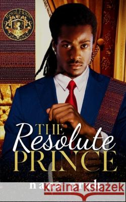 The Resolute Prince Nana Prah 9781914226090 Love Africa Press - książka