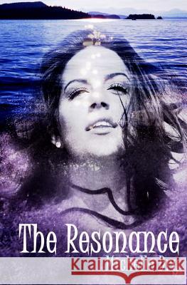 The Resonance Michelle Dry 9781545590690 Createspace Independent Publishing Platform - książka