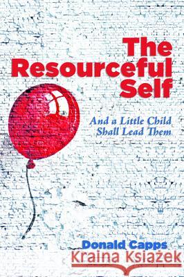 The Resourceful Self Donald Capps 9781625647412 Cascade Books - książka