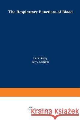 The Respiratory Functions of Blood Lars Garby 9781468423150 Springer - książka