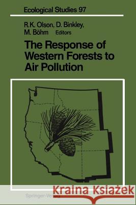 The Response of Western Forests to Air Pollution Richard K. Olson Dan Binkley Margi B 9781461277347 Springer - książka