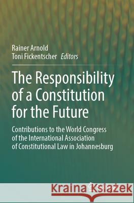 The Responsibility of a Constitution for the Future  9783031652981 Springer Nature Switzerland - książka