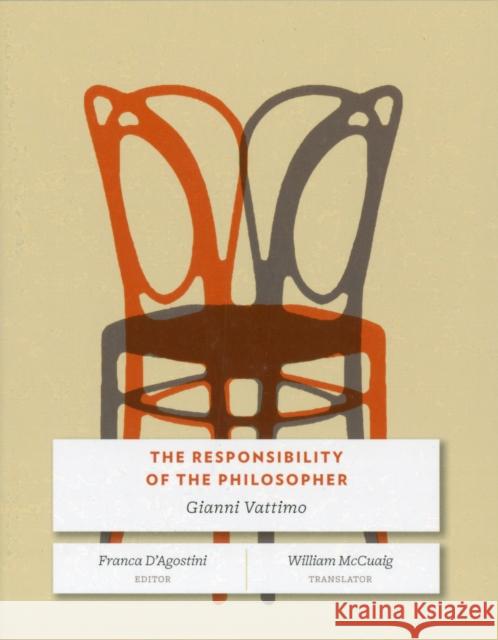 The Responsibility of the Philosopher  Vattimo 9780231152433 Columbia University Press - książka