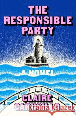The Responsible Party Claire Carusillo 9781250408631 Henry Holt & Company - książka