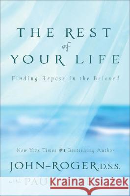 The Rest of Your Life: Finding Repose in the Beloved [With CD] [With CD] John-Roger 9781893020436 Mandeville Press - książka