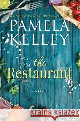 The Restaurant Pamela M. Kelley 9780991243563 Piping Plover Press - książka