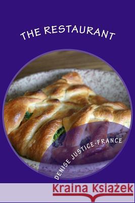 The Restaurant Denise Justice-France 9781514206263 Createspace Independent Publishing Platform - książka