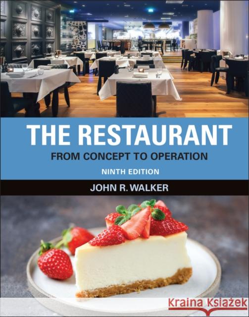 The Restaurant: From Concept to Operation John R. (United States International University) Walker 9781119762164 John Wiley & Sons Inc - książka