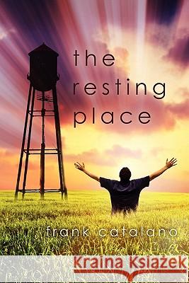 The Resting Place Frank Catalano 9781456563028 Createspace - książka