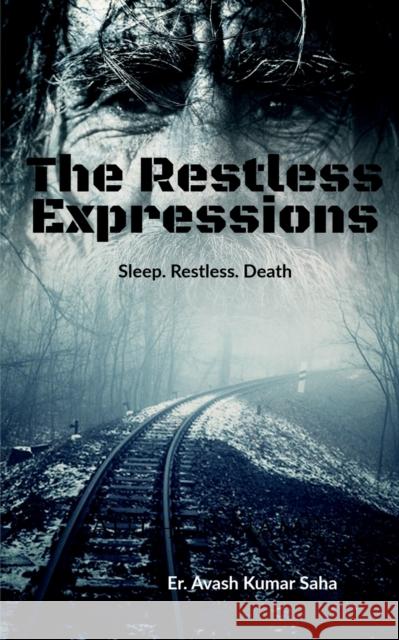 The Restless Expressions Er Avash Kumar Saha 9781639049165 Notion Press, Inc. - książka