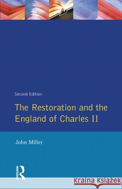 The Restoration and the England of Charles II John Miller 9780582292239 Taylor and Francis - książka