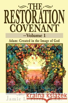 The Restoration Covenant Jamie L. Perez 9780595235698 Writers Club Press - książka