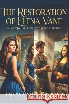 The Restoration of Elena Vane: A Grumpy-Sunshine Workplace Romance Fadiya, Hammed Ajibola 9798279292189 Independently Published - książka