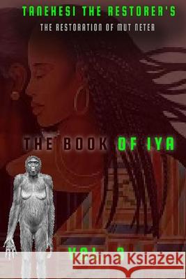 The Restoration of Mut Neter Tanehesi The Restorer's 9798985190977 Same Tree Different Branch Publishing - książka