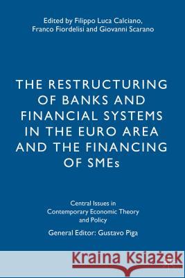 The Restructuring of Banks and Financial Systems in the Euro Area and the Financing of Smes Calciano, F. 9781137518729 Palgrave MacMillan - książka