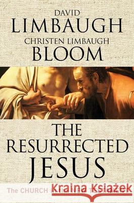 The Resurrected Jesus: The Church in the New Testament Limbaugh, David 9781621579892 Regnery Publishing - książka