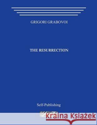 The Resurrection Grigori Grabovoi 9781499166651 Createspace - książka