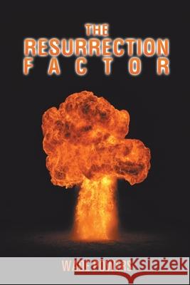 The Resurrection Factor Wade Powers 9781468540529 Authorhouse - książka