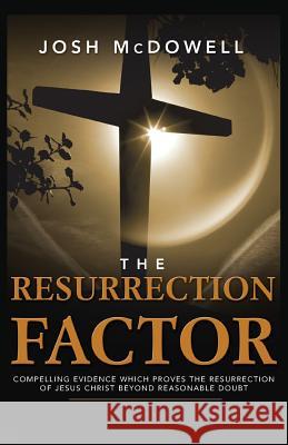 The Resurrection Factor McDowell, Josh 9781850786405 Authentic Media - książka