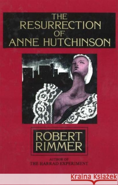 The Resurrection of Anne Hutchinson Robert H. Rimmer 9780879753702 Prometheus Books - książka
