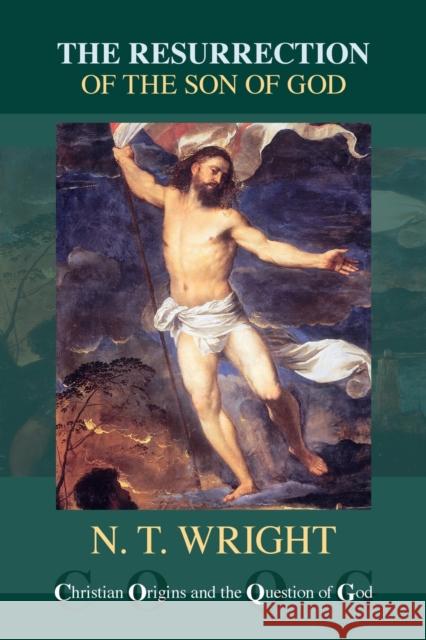 The Resurrection of the Son of God Tom Wright 9780281074464 SPCK Publishing - książka