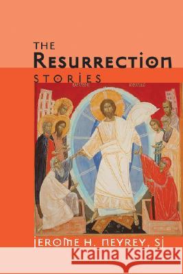The Resurrection Stories Jerome H. Neyrey 9781556352065 Wipf & Stock Publishers - książka