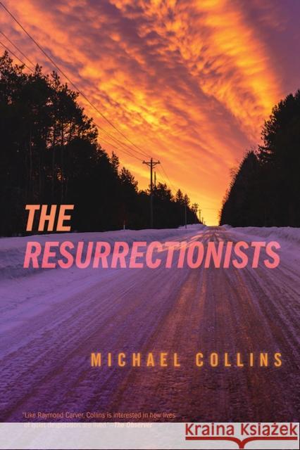 The Resurrectionists Michael Collins 9781609388003 University of Iowa Press - książka