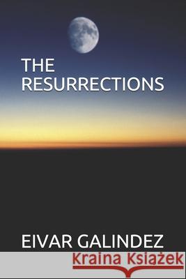 The Resurrections Eivar Galindez 9781704340906 Independently Published - książka