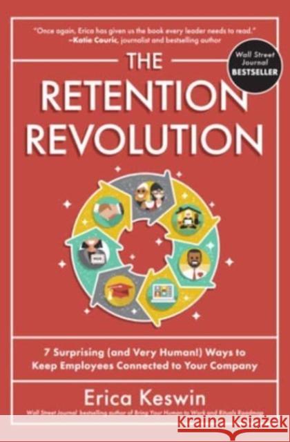 The Retention Revolution: 7 Surprising (and Very Human!) Ways to Keep Employees Connected to Your Company Erica Keswin 9781265158682 McGraw-Hill Education - książka