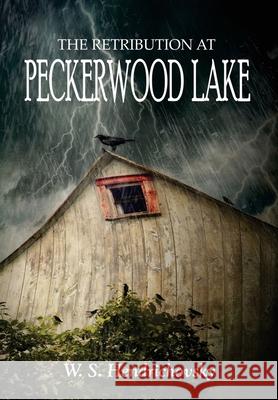 The Retribution at Peckerwood Lake W. S. Hendrichovsky 9781087964003 Indy Pub - książka