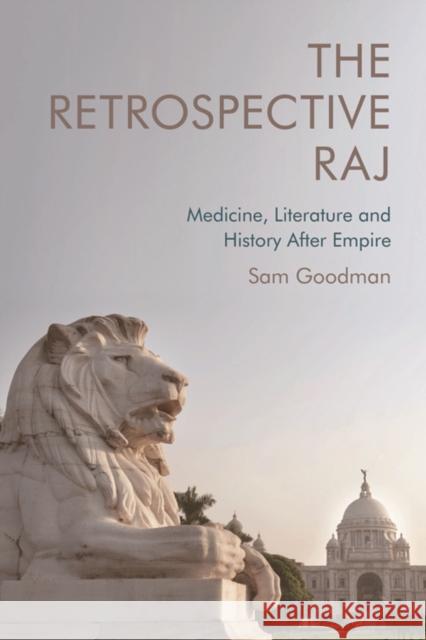 THE RETROSPECTIVE RAJ GOODMAN  SAM 9781474448758 EDINBURGH UNIVERSITY PRESS - książka